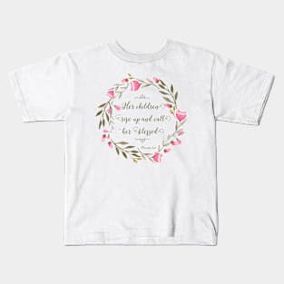 Her Children Rise Up & Call Her Blessed Kids T-Shirt